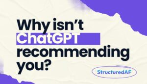 Why isn't ChatGPT recommending you?